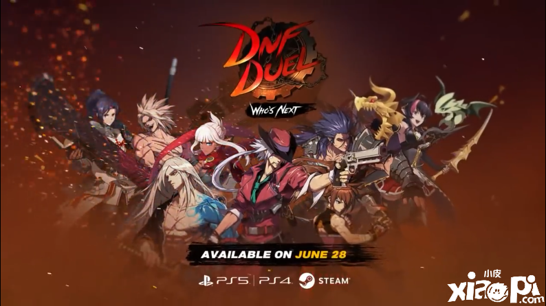 《地下城与勇士：决斗》5月9日上线至Steam后台，6月28日正式发售！