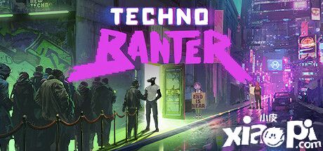 模拟保镖《Techno Banter》上架Steam，预计Q3正式发售！